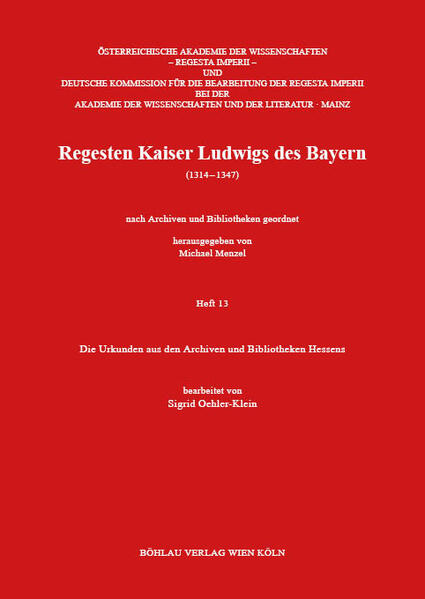 Die Urkunden aus den Archiven und Bibliotheken Hessens | Sigrid Oehler-Klein