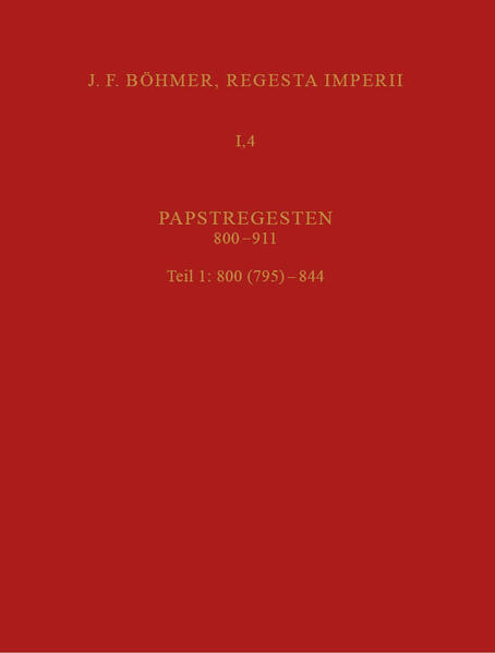 4: Papstregesten 800-911, 1: 795-844 | Veronika Unger