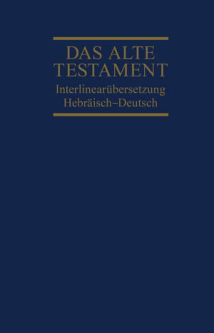 Interlinearübersetzung Altes Testament, hebr.-dt., Band 1 | Bundesamt für magische Wesen