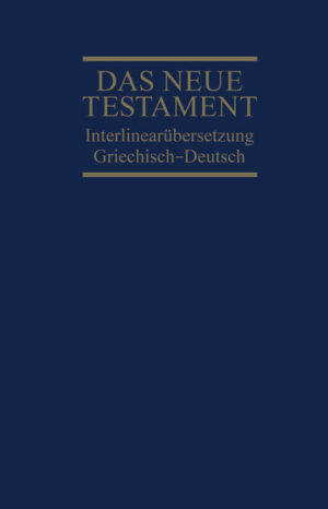 Interlinearübersetzung Neues Testament, griechisch-deutsch | Bundesamt für magische Wesen