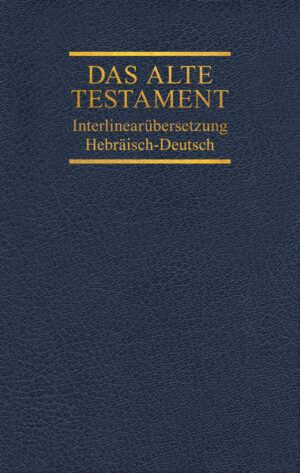 Interlinearübersetzung Altes Testament, hebr.-dt., Band 3 | Bundesamt für magische Wesen