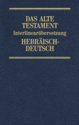 Interlinearübersetzung Altes Testament, hebr.-dt., Band 2 | Bundesamt für magische Wesen