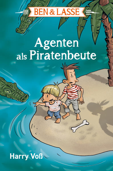 Ben & Lasse - Agenten als Piratenbeute | Harry Voß