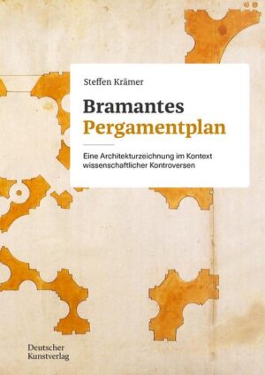 Bramantes Pergamentplan | Steffen Krämer