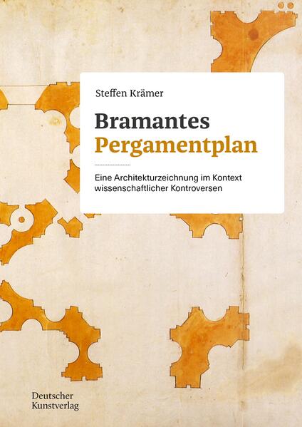 Bramantes Pergamentplan | Steffen Krämer