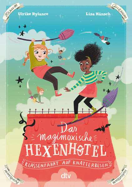 Das magimoxische Hexenhotel  Klassenfahrt auf Knatterbesen | Bundesamt für magische Wesen