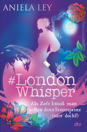 #London Whisper - Als Zofe küsst man selten den Traumprinz (oder doch?: | Bundesamt für magische Wesen