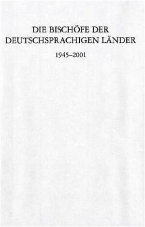 Die Bischöfe der deutschsprachigen Länder 19452001. | Bundesamt für magische Wesen