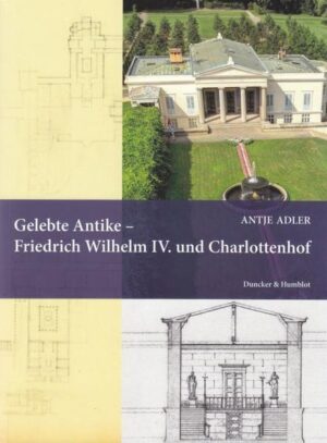 Gelebte Antike  Friedrich Wilhelm IV. und Charlottenhof. | Bundesamt für magische Wesen
