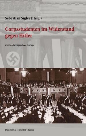 Corpsstudenten im Widerstand gegen Hitler. | Bundesamt für magische Wesen