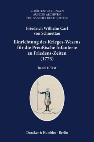 Einrichtung des Krieges-Wesens für die Preußische Infanterie zu Friedens-Zeiten (1773). | Bundesamt für magische Wesen
