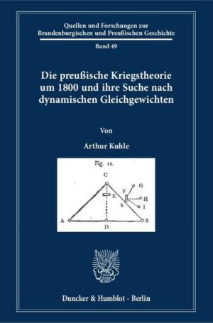 Die preußische Kriegstheorie um 1800 und ihre Suche nach dynamischen Gleichgewichten. | Bundesamt für magische Wesen