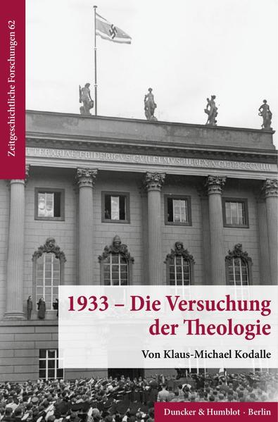 1933 - Die Versuchung der Theologie. | Klaus-Michael Kodalle