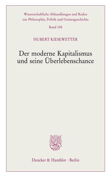 Der moderne Kapitalismus und seine Überlebenschance. | Hubert Kiesewetter