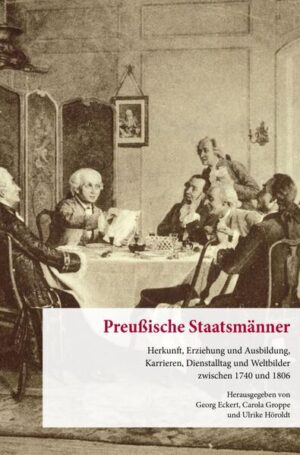 Preußische Staatsmänner. | Georg Eckert, Carola Groppe, Ulrike Höroldt