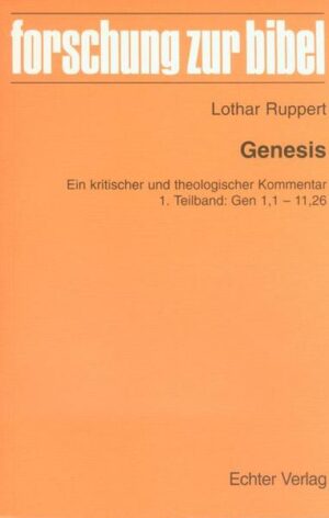 Ein exegetisch-theologischer Kommentar zu Genesis 1,1-11,26.