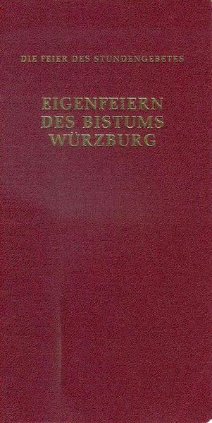 Texte zum Stundengebet für das Bistum Würzburg.