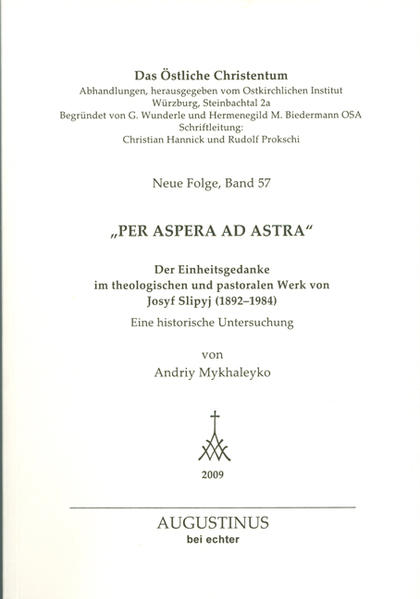 Eine historische Untersuchung zum Einheitsgedanken im theologischen und pastoralen Werk von Josyf Slipyi (1892-1984).