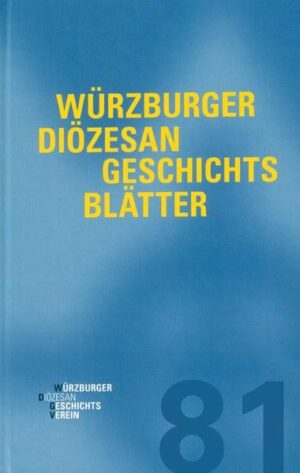 Würzburger Diözesangeschichtsblätter 81 (2018) | Bundesamt für magische Wesen