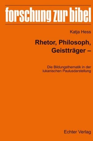 Rhetor, Philosoph, Geistträger - Die Bildungsthematik in der lukanischen Paulusdarstellung | Bundesamt für magische Wesen