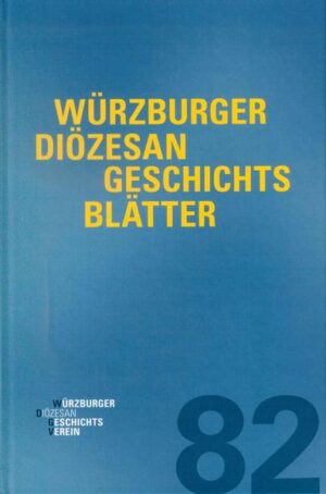 Würzburger Diözesangeschichtsblätter 82 (2019) | Bundesamt für magische Wesen