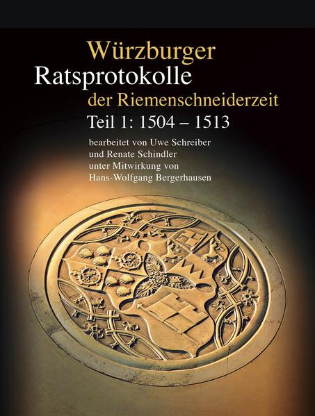 Würzburger Ratsprotokolle der Riemenschneiderzeit | Bundesamt für magische Wesen