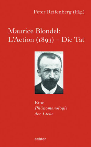 Maurice Blondel: LAction (1893)  Die Tat | Bundesamt für magische Wesen
