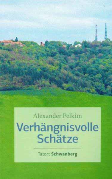 Verhängnisvolle Schätze Tatort Schwanberg | Alexander Pelkim