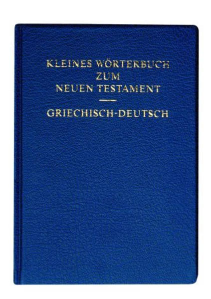 Vollständiges griechisch-deutsches Lexikon zum Neuen Testament. Als Vorlage diente "A Concise Greek-English Dictionary" von B. M. Newman.