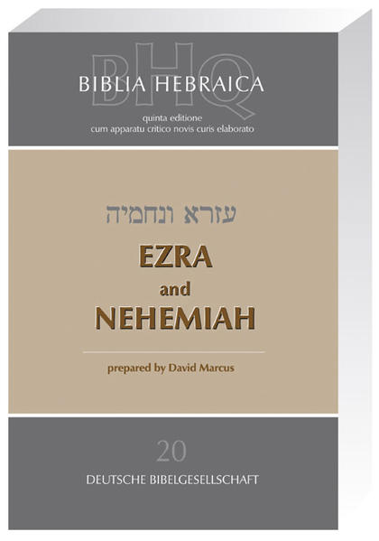 "Ezra and Nehemia" erscheint als zweite Lieferung der von Grund auf neu bearbeiteten Biblia Hebraica Quinta (BHQ).