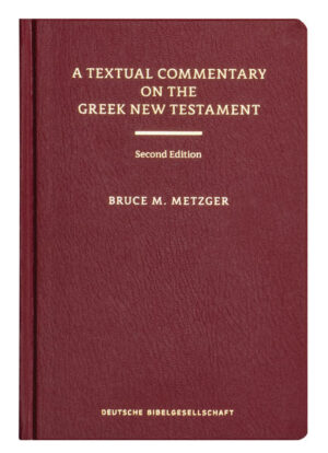 Englischsprachiger Kommentar zu den wichtigeren Textproblemen des griechischen Neuen Testaments. Begleitband zum Greek New Testament.