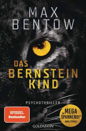 Das Bernsteinkind Ein Fall für Nils Trojan 10. Psychothriller | Max Bentow