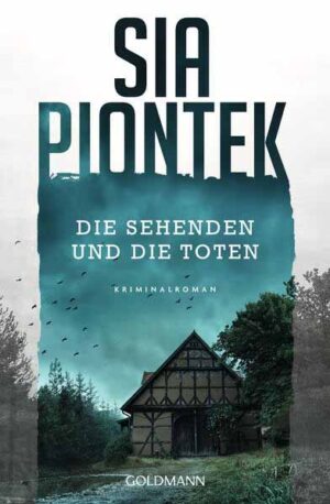 Die Sehenden und die Toten | Sia Piontek