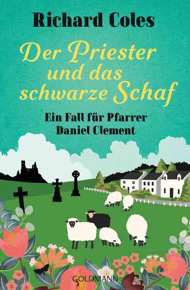 Der Priester und das schwarze Schaf Ein Fall für Pfarrer Daniel Clement | Richard Coles