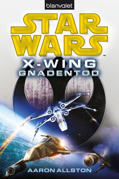 Star Wars X-Wing 10: Gnadentod | Bundesamt für magische Wesen