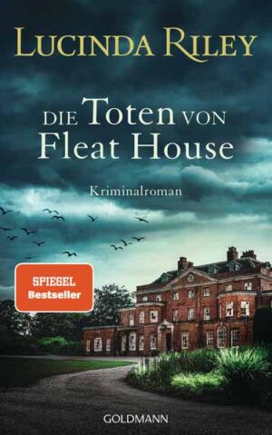 Die Toten von Fleat House Ein atmosphärischer Kriminalroman von der Bestsellerautorin der „Sieben-Schwestern"-Reihe | Lucinda Riley