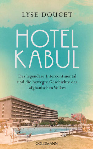 Hotel Kabul | Lyse Doucet
