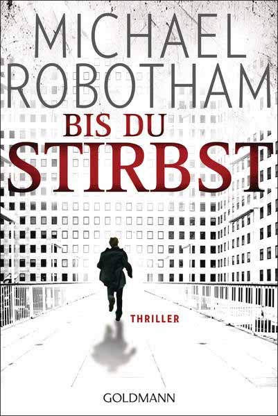 Bis du stirbst Psychothriller | Michael Robotham