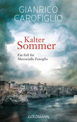 Kalter Sommer Ein Fall für Maresciallo Fenoglio | Gianrico Carofiglio