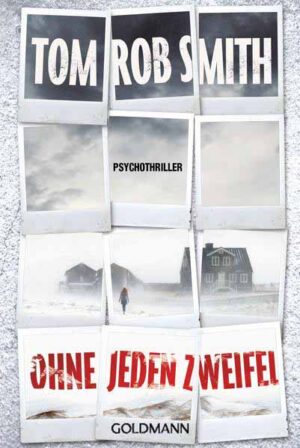 Ohne jeden Zweifel Psychothriller | Tom Rob Smith