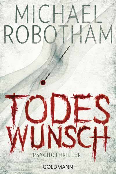 Todeswunsch Psychothriller | Michael Robotham