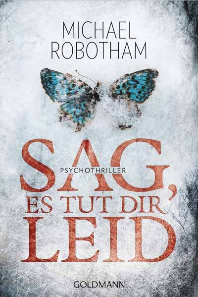 Sag, es tut dir leid Psychothriller | Michael Robotham