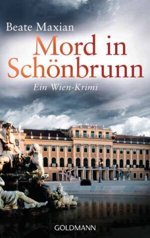 Mord in Schönbrunn Ein Wien-Krimi | Beate Maxian