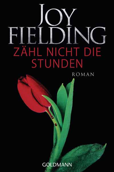 Zähl nicht die Stunden | Joy Fielding