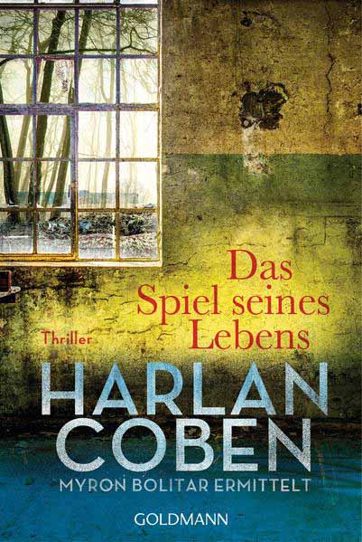 Das Spiel seines Lebens - Myron Bolitar ermittelt | Harlan Coben