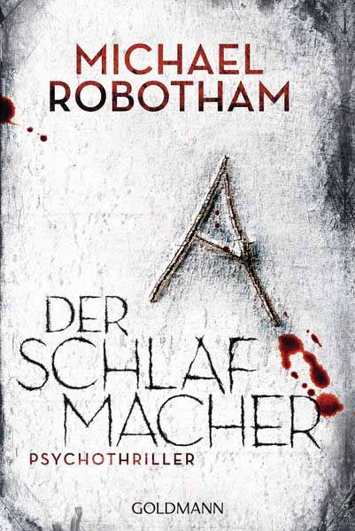 Der Schlafmacher Psychothriller | Michael Robotham