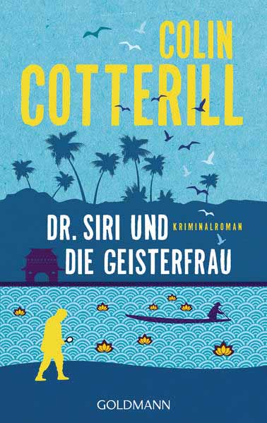 Dr. Siri und die Geisterfrau | Colin Cotterill