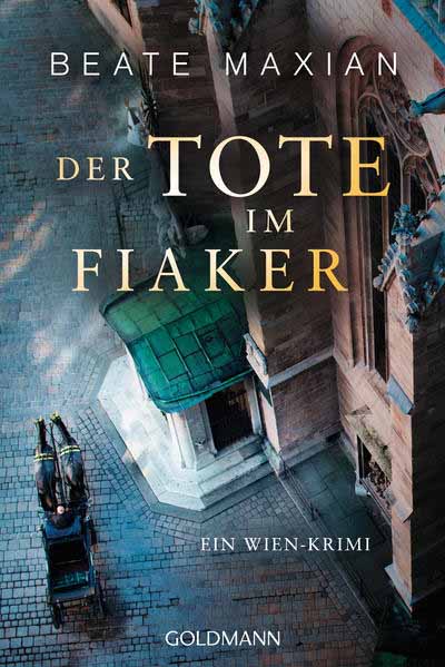 Der Tote im Fiaker Ein Wien-Krimi | Beate Maxian