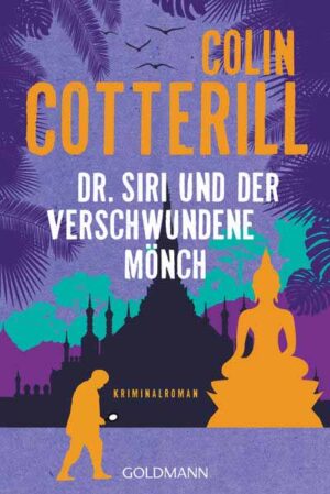 Dr. Siri und der verschwundene Mönch | Colin Cotterill