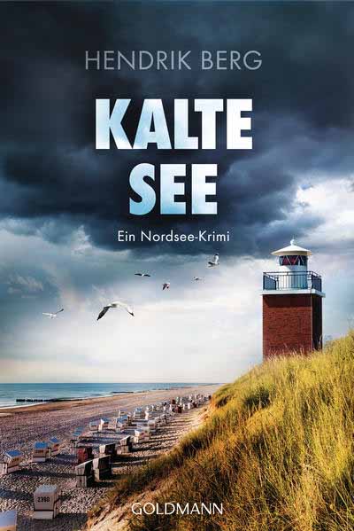 Kalte See Ein Nordsee-Krimi | Hendrik Berg